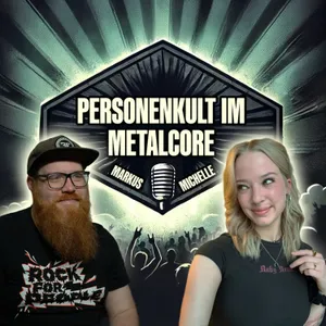 Personenkult im Metalcore - Mit Michelle