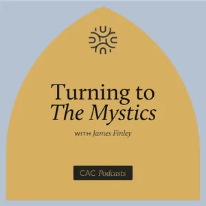 Turning to the Mystics with James Finley