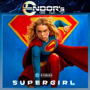 SUPERGIRL 2026 – reseña SIN spoilers – ENDOR´s CUT