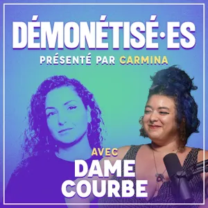 Démonétisé·es – Dame Courbe