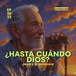✅ ¿Por qué Dios tarda tanto? | Mi propósito en Dios🙏 | EP58 - T3 - Devocionales Cristianos