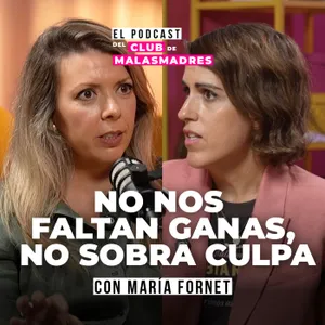 “La culpa materna es una trampa” con María Fornet
