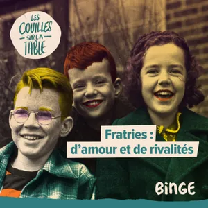 Fratries : d'amour et de rivalités
