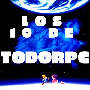 Los 10 de... TodoRPG | Los 10 videojuegos favoritos de un músico e investigador del RPG japonés