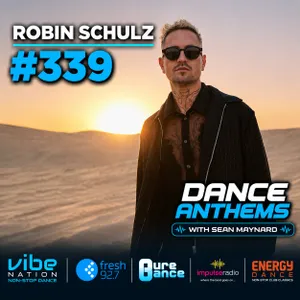 Dance Anthems 339 - [Robin Schulz Guest Mix] - 3rd October 2026