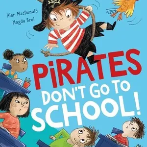 Pirates Dont Go to School! by Alan Macdonald