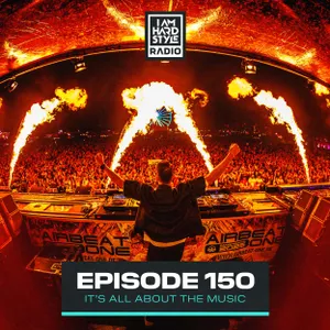 #150 - I AM HARDSTYLE Radio by Brennan Heart