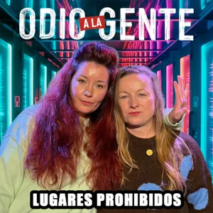 Lugares prohibidos | Odio a la gente