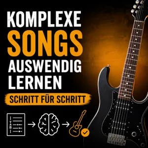 #183 - So lernst du komplexe Songs wirklich auswendig (Schritt für Schritt)