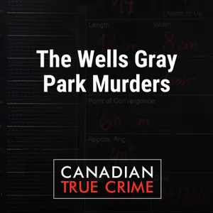 The Wells Gray Park Murders