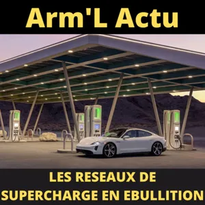 [Arm'L iTech] Arm'L ACTU #2: Les Réseaux de Supercharge en ébullition avant l'été
