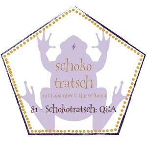 81 - Schokotratsch: Q&A