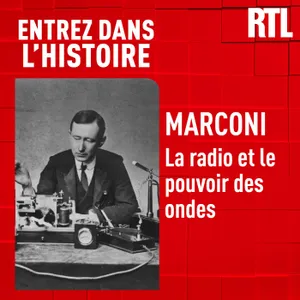 Marconi : la radio et le pouvoir des ondes