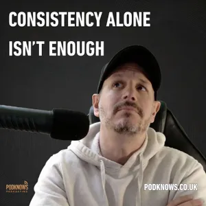 Why Focus On Being 'Consistent' Is Killing Your B2B Podcast