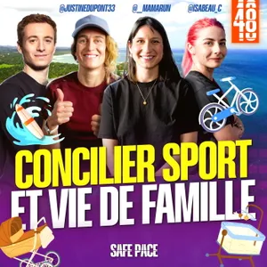 COMMENT CONCILIER SPORT ET VIE DE FAMILLE ? Avec Justine Dupont, Isabeau Courdurier et Doriane Rauline