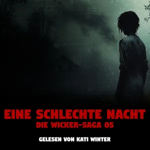 Eine schlechte Nacht - THE WICKER SAGA 05 |🎃HALLOWEEN SPECIAL 🎃| Horrorgeschichte | Creepypasta