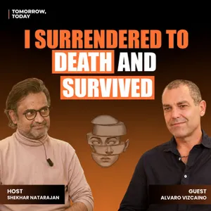 Álvaro Vizcaíno: 48 Hours Between Life & Death | Fear, Survival & Acceptance | Tomorrow, Today