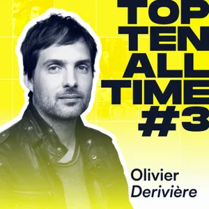 Top Ten All-Time d'Olivier Derivière