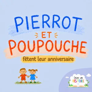 Pierrot et Poupouche fêtent leur anniversaire