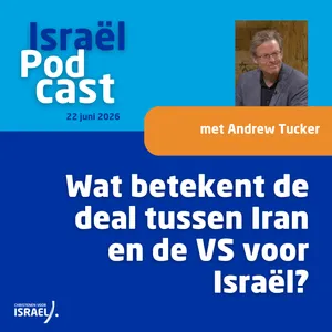 Podcast 22 juni • Wat betekent de deal tussen Iran en de VS voor Israël?