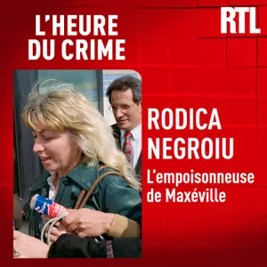 L'INTÉGRALE - Rodica Negroiu : l'empoisonneuse de Maxéville