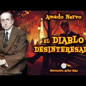 Amado Nervo - El Diablo Desinteresado (Audiolibro completo en español narrado por Artur Mas)