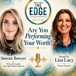 Are you performing your worth? Trauma, Treatment-Resistant Depression & ECT with Simone Bowyer