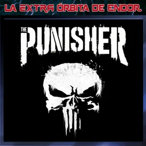 THE PUNISHER gran especial – La Extra Órbita de Endor - Episodio exclusivo para mecenas