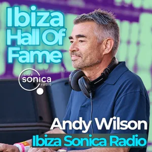 Andy Wilson - co founder Ibiza Sonica Radio