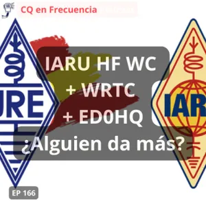 166 - IARU HF WC + WRTC + ED0HQ ¿Alguien da más?
