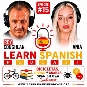 #15 Bicicletas, Libros y Arañas: Spanish Q&A Continues