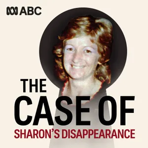 04 Sharon’s Disappearance | No body, no parole