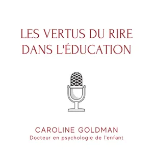 Les vertus du rire dans l'éducation