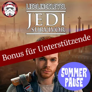 Sommerpause | Jedi-Survivor-Folge