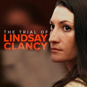 The Trial of Lindsay Clancy