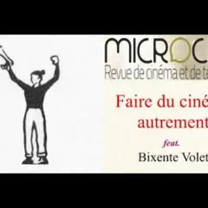 Faire du cinéma autrement feat. Bixente Volet