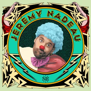 Au cirque, avec Jérémy Nadeau