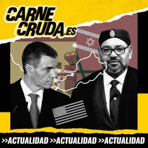 Ceuta: geopolítica del caos (CARNE CRUDA #1697)