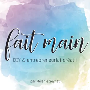 Fait Main - DIY et entrepreneuriat créatif