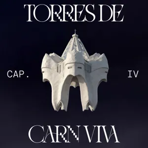 Episodi 4: Torres de carn viva
