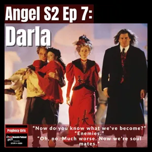 Angel S2E7: “Darla”