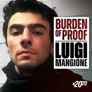 Introducing 'Burden of Proof: Luigi Mangione'
