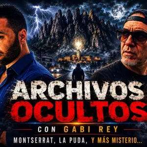 54- Los MISTERIOS más inquietantes de ESPAÑA. Invitado: GABI REY.