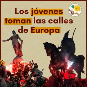Los jóvenes toman las calles de Europa. ¿Qué hay detrás de las protestas?