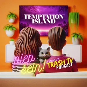 Pfirsich an Aubergine! | Temptation Island (Folgen 1 bis 4) & Wochenfavoriten KW 15+16