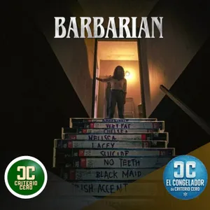 El Congelador de Criterio Cero - Barbarian (2022)