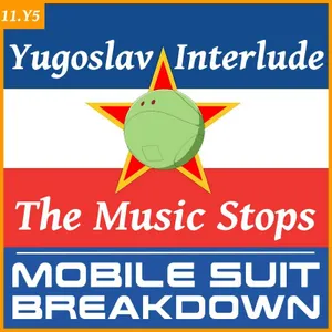 Yugoslav Interlude 5: The Music Stops