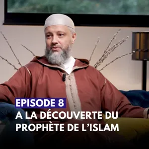 Épisode 8 - MOHAMMED À la découverte du Prophète de l’Islam - Mohamed El Mokadem