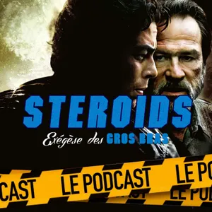 STEROIDS - LE PODCAST : TRAQUÉ