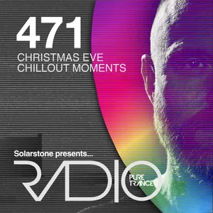 Pure Trance Radio Podcast 471 (Xmas Eve Chillout Moments Special)
